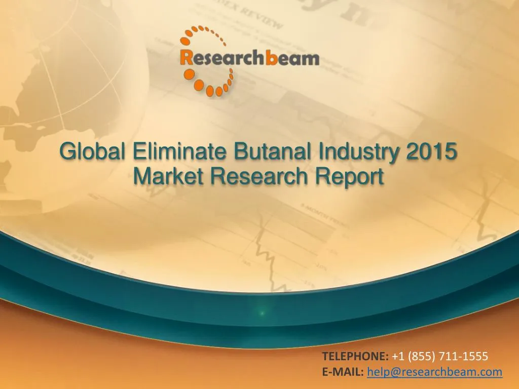 global eliminate butanal industry 2015 market research report n.