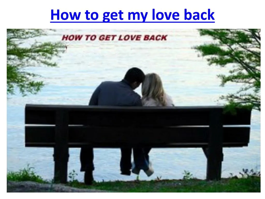 how to get my love back n.