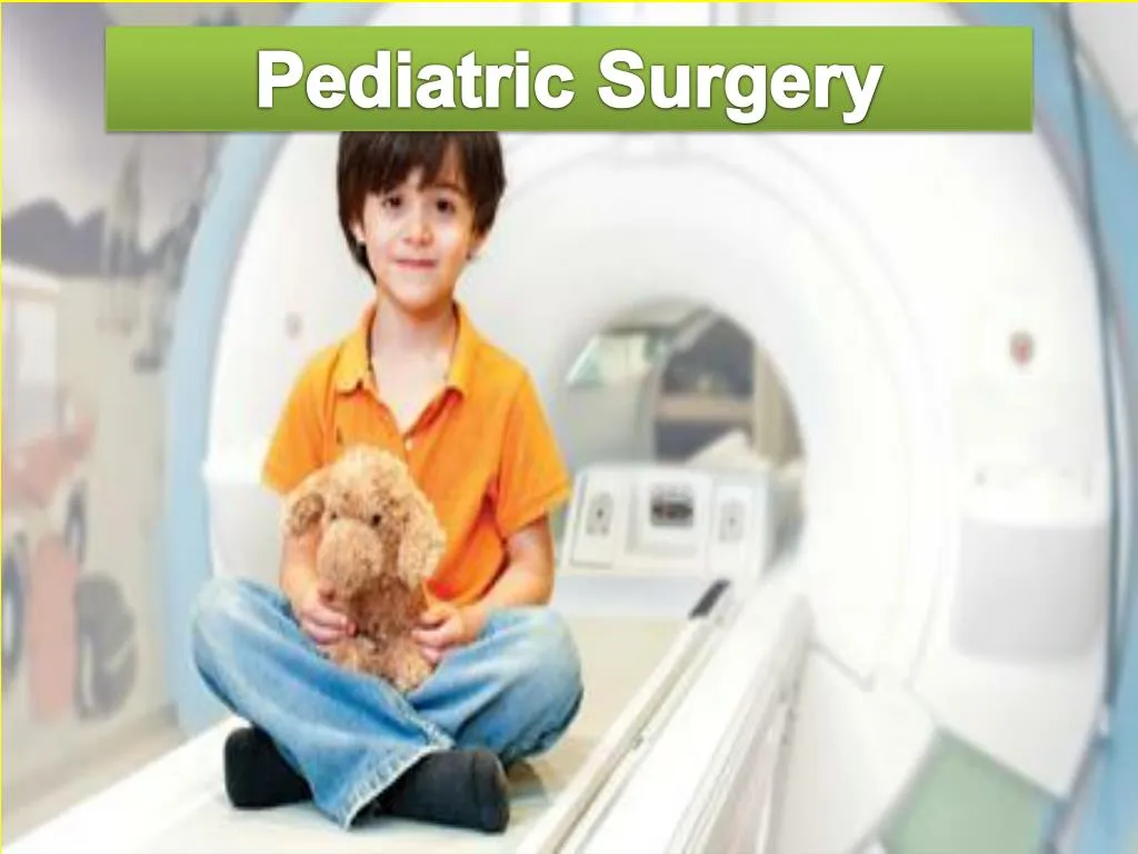 ppt-pediatric-surgery-in-india-pediatrics-treatment-india-powerpoint