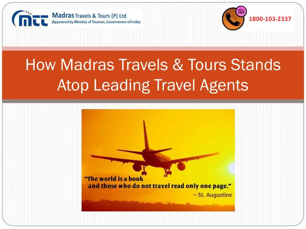 how madras travels tours stands atop leading travel agents n.