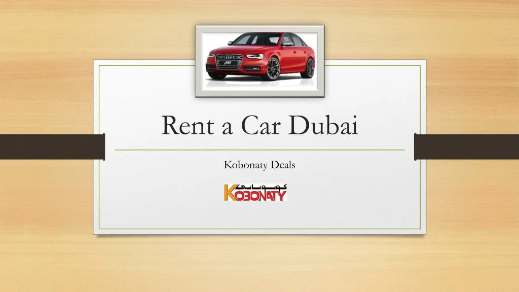 PPT - Rent a Car Dubai PowerPoint Presentation, free download - ID:7146282