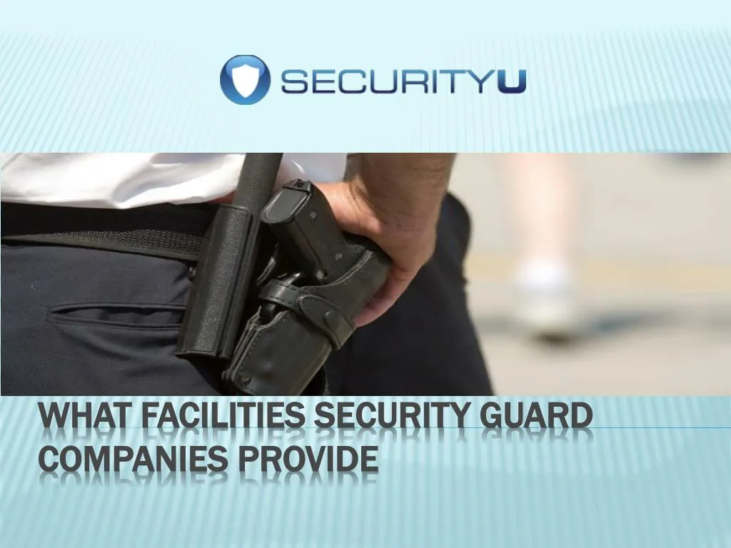 what facilities security guard companies provide n.