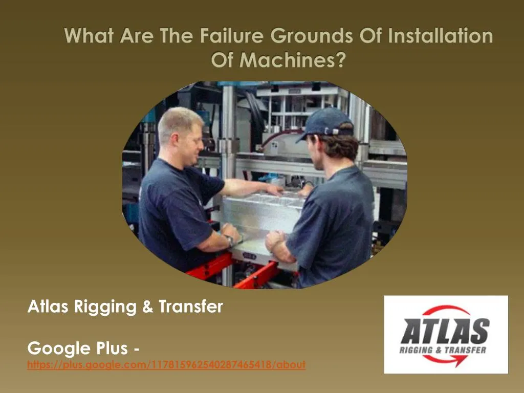 what are the failure grounds of installation of machines n.