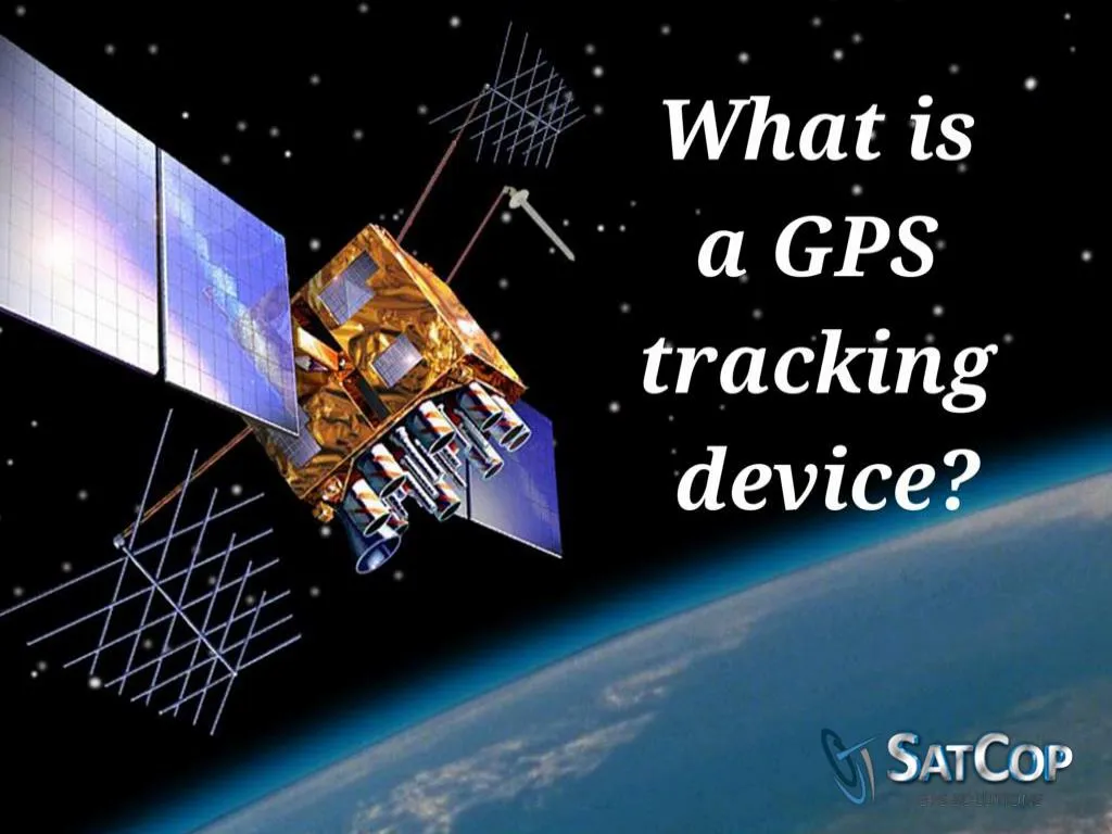 PPT - What Is A GPS Tracking Device? PowerPoint Presentation, Free ...