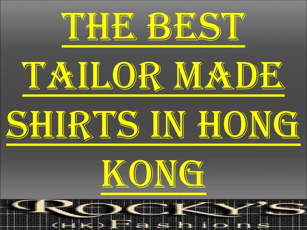 the best tailor made shirts in hong kong n.