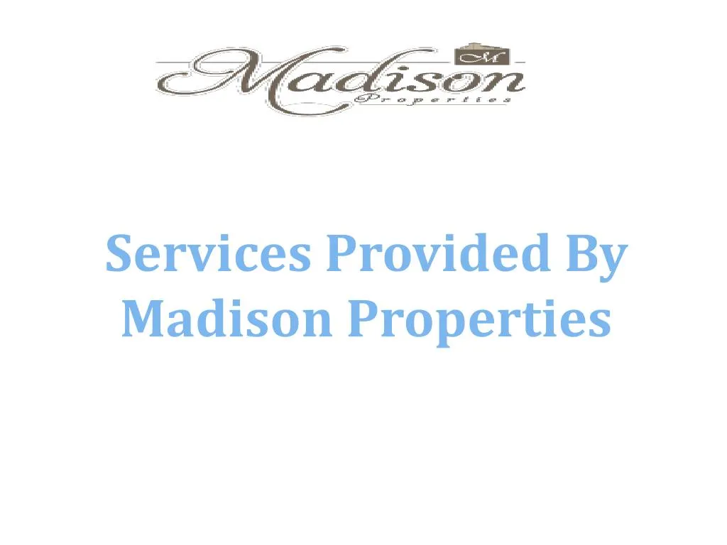 services provided by madison properties n.