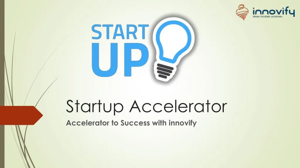 PPT - Startup Accelerator by innovify PowerPoint Presentation, free ...