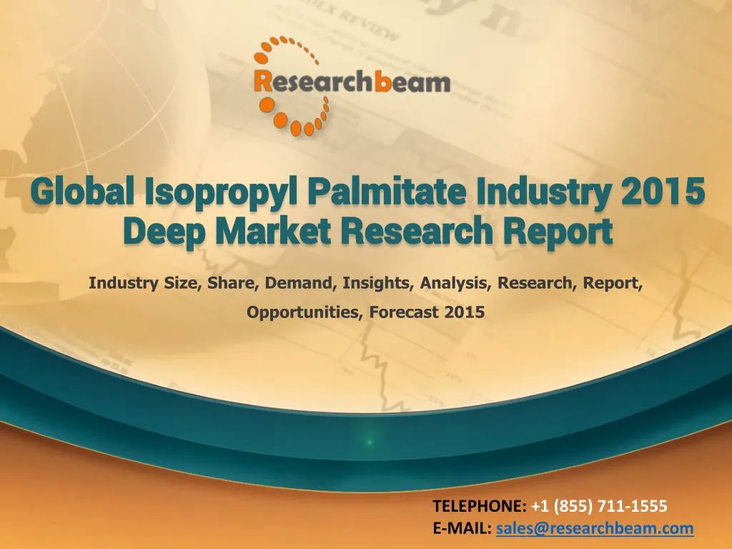 global isopropyl palmitate industry 2015 deep market research report n.