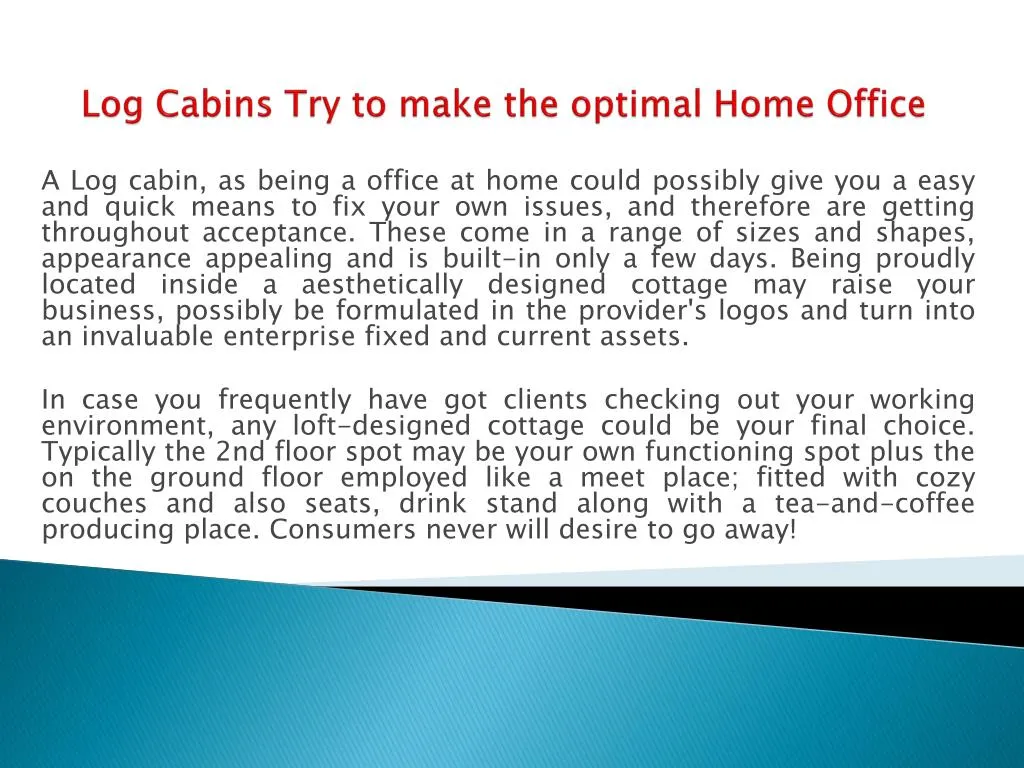 log cabins try to make the optimal home office n.