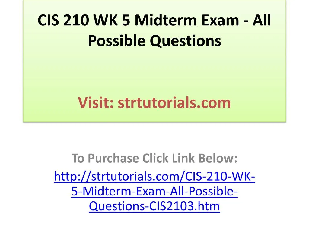 PPT - CIS 210 WK 5 Midterm Exam - All Possible Questions PowerPoint Sns-Brigh10