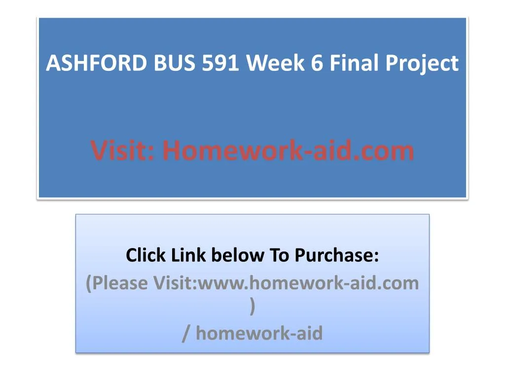 ashford bus 610 week 6 final Ashford bus 611 week 6 final research paper text-only preview ashford bus 611 week 6 final research paper click here. ashford bus 610 week 6 final Ashford bus 611 week 6 final research paper text-only preview ashford bus 611 week 6 final research paper click here.