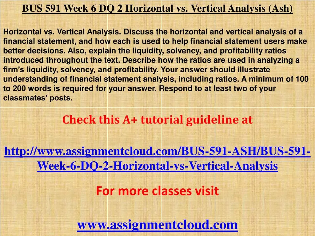 Ppt bus 591 week 6 dq 2 horizontal vs vertical analysis ash