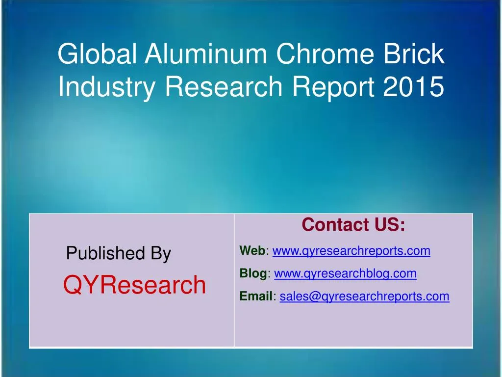 global aluminum chrome brick industry research report 2015 n.