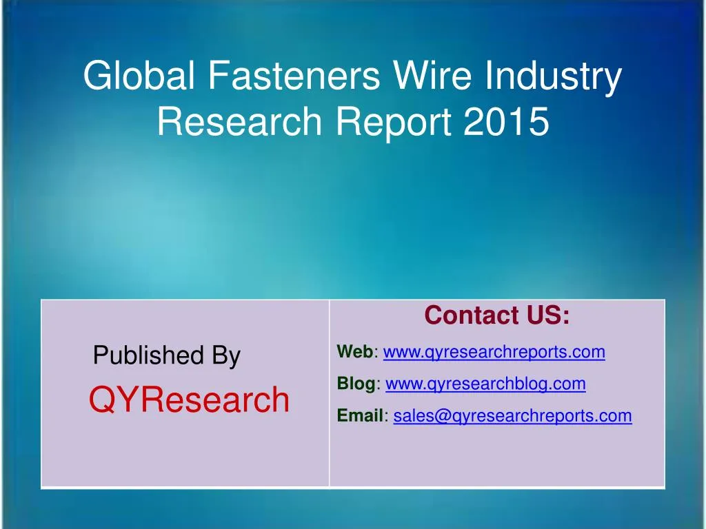 global fasteners wire industry research report 2015 n.