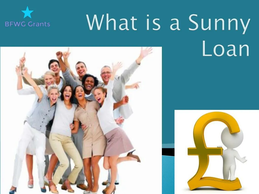PPT - What is a Sunny Loan PowerPoint Presentation, free download ...