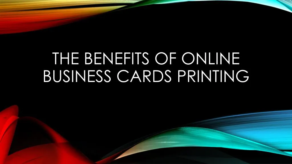 the benefits of online business cards printing n.