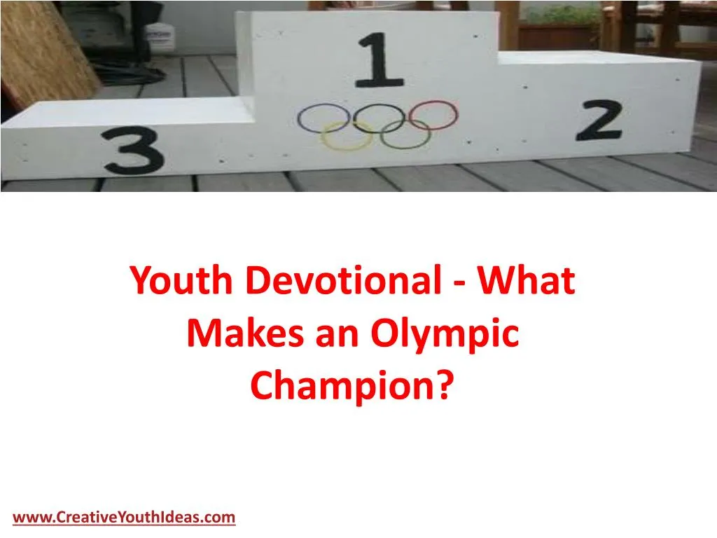 PPT Youth Devotional What Makes an Olympic Champion? PowerPoint