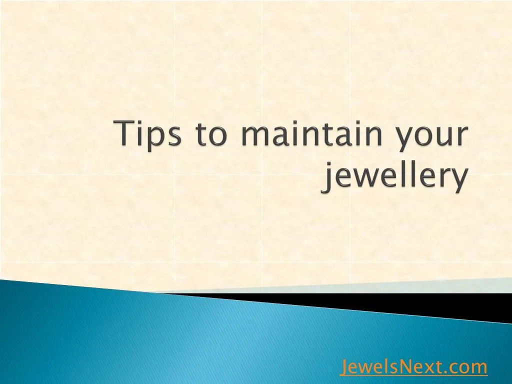 PPT - Tips maintain your jewellery PowerPoint Presentation, free ...