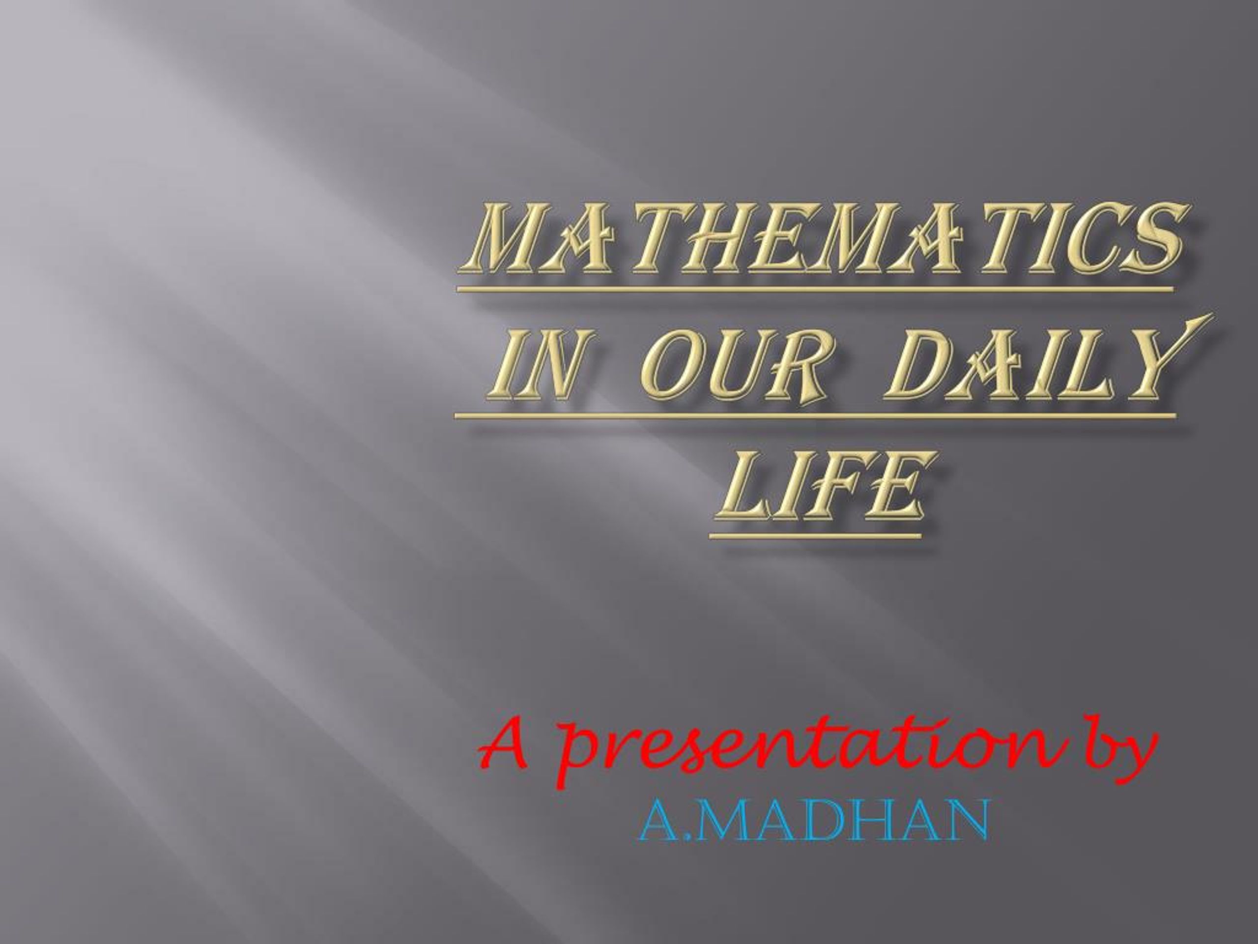 presentation on mathematics in daily life