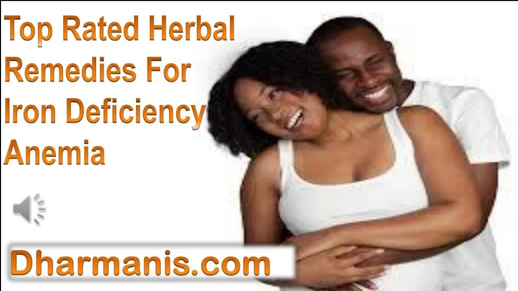 Ppt Top Rated Herbal Remedies For Iron Deficiency Anemia Powerpoint Presentation Id7160888 