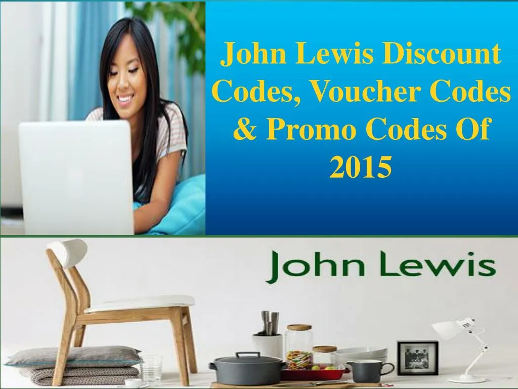 PPT John Lewis Discount Codes, Voucher Codes & Promo Codes Of 20