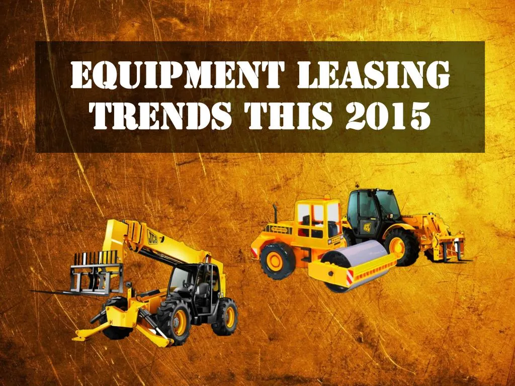 PPT Equipment Leasing Trends this 2015 PowerPoint Presentation, free