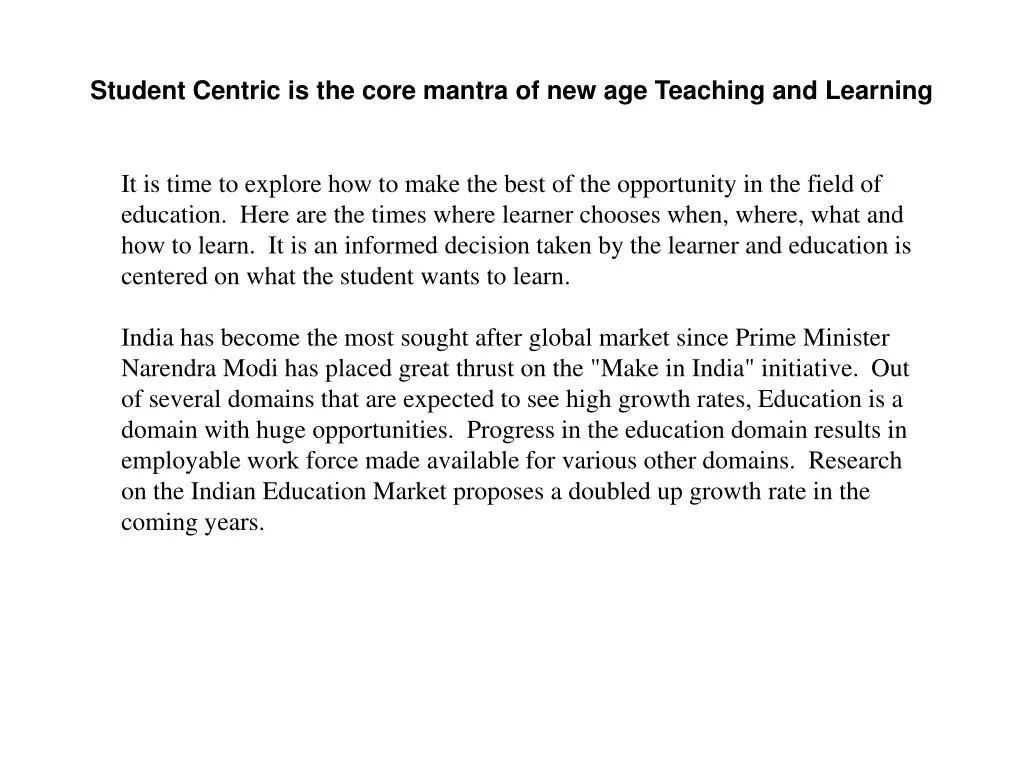 student centric is the core mantra of new age teaching and learning n.