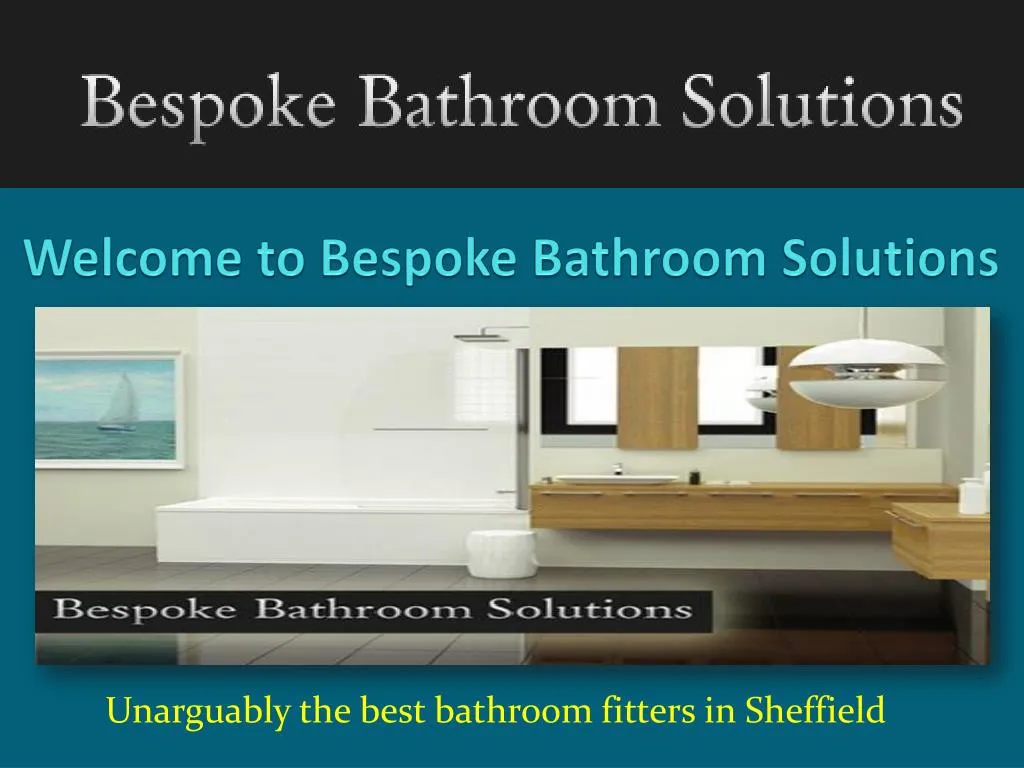 PPT Bathroom Fitters in Sheffield Bespoke Bathroom Solutions