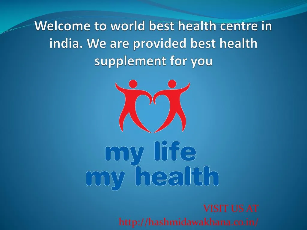 welcome to world best health centre in india we are provided best health supplement for you n.