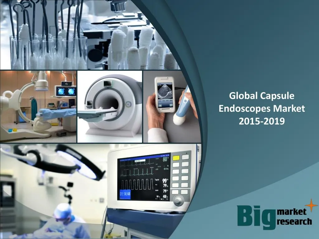PPT Global Capsule Endoscopes Market 20152019 PowerPoint