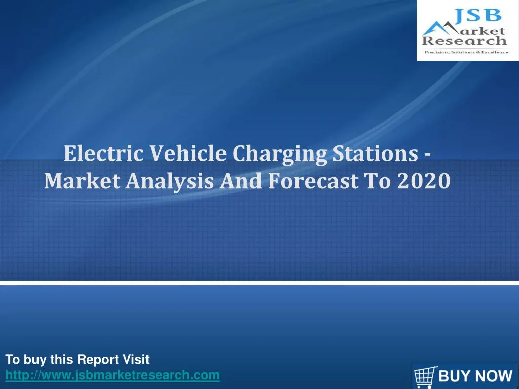 Ppt Electric Vehicle Charging Stations Jsb Market Research Powerpoint Presentation Id 7165320,Tabletop Charging Station
