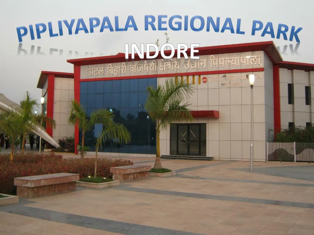 PPT Pipliyapala Regional Park Indore Best Place To Visit PowerPoint