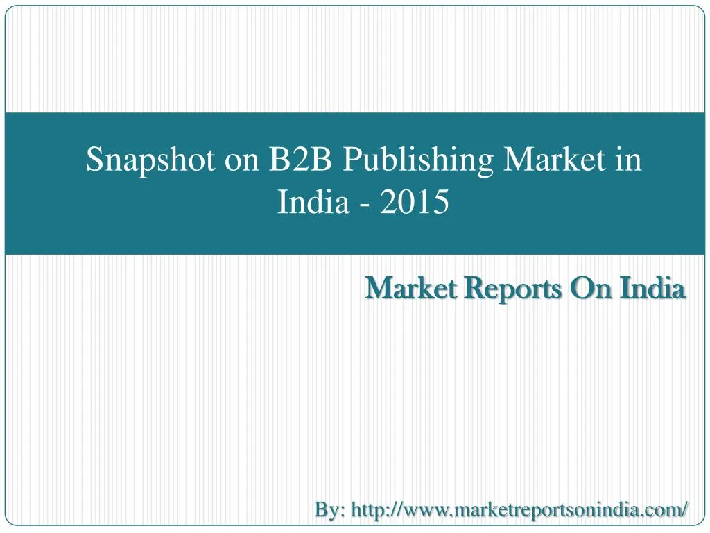 snapshot on b2b publishing market in india 2015 n.