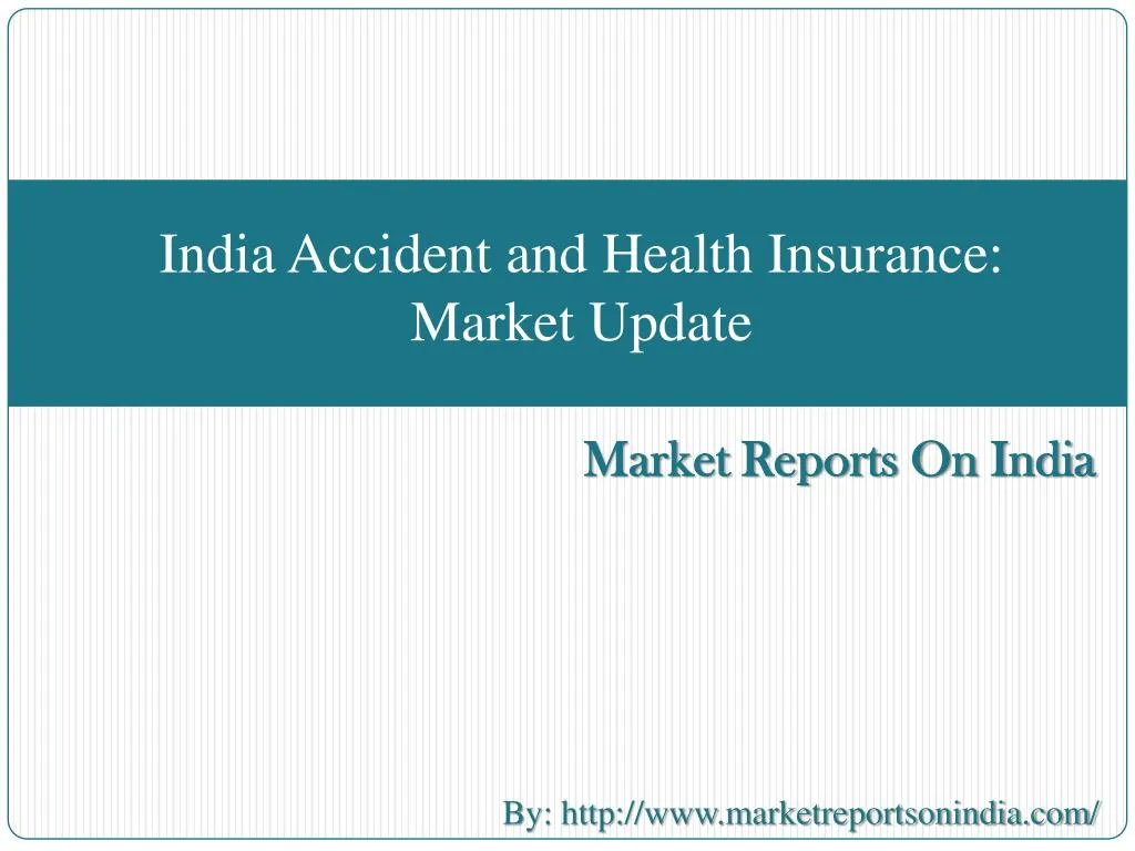 india accident and health insurance market update n.