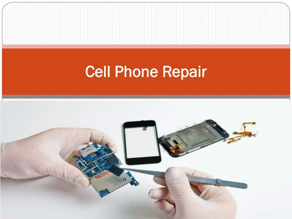 PPT Cell Phone Repair PowerPoint Presentation, free download ID7167267