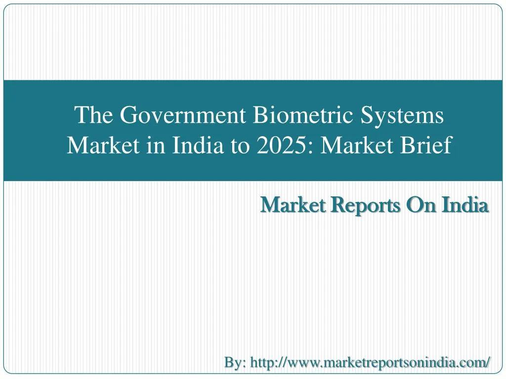 the government biometric systems market in india to 2025 market brief n.