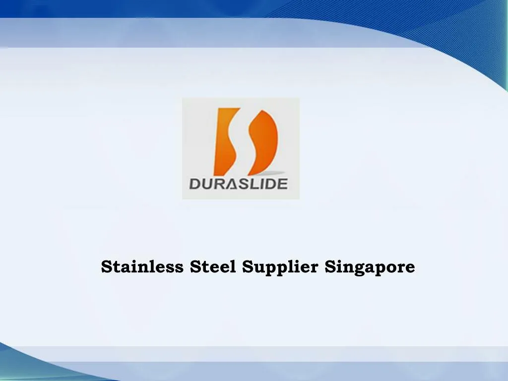 PPT Stainless Steel Supplier Singapore PowerPoint Presentation, free