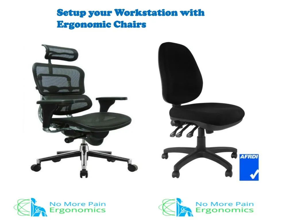 PPT Setup your Workstation with Ergonomic Chairs PowerPoint