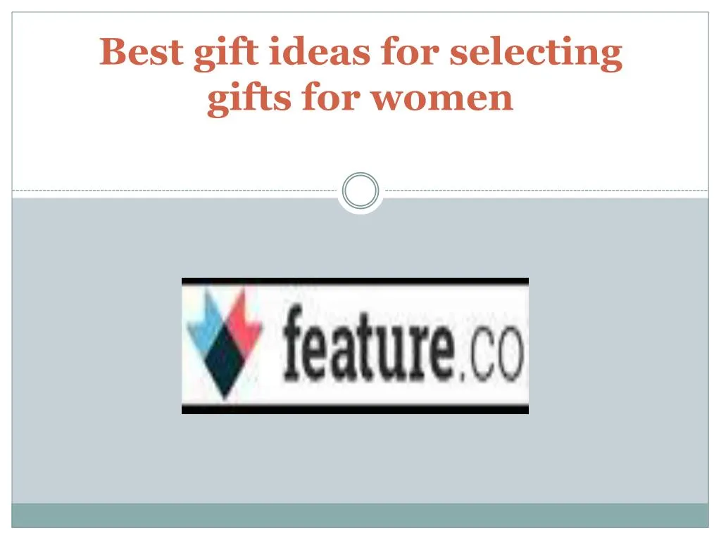 best gift ideas for selecting gifts for women n.