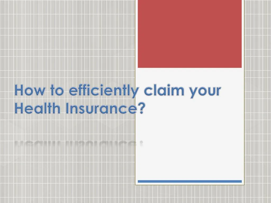 how to efficiently claim your health insurance n.