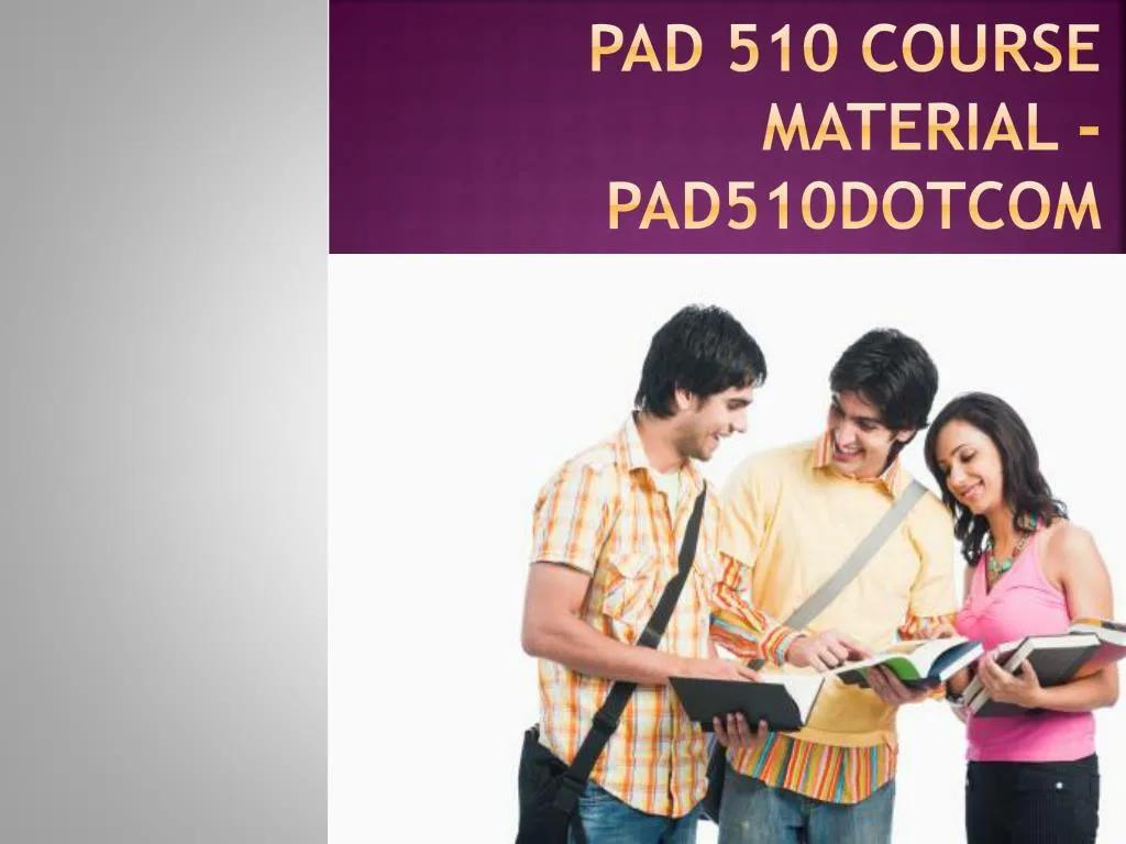 Example Paper Paddd Course PPT - PAD 510 Course Material - pad510dotcom PowerPoint Presentation ...