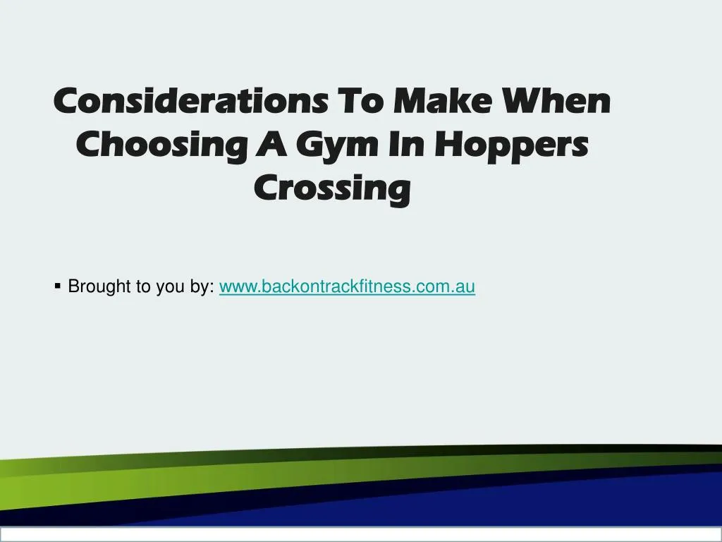 considerations to make when choosing a gym in hoppers crossing n.