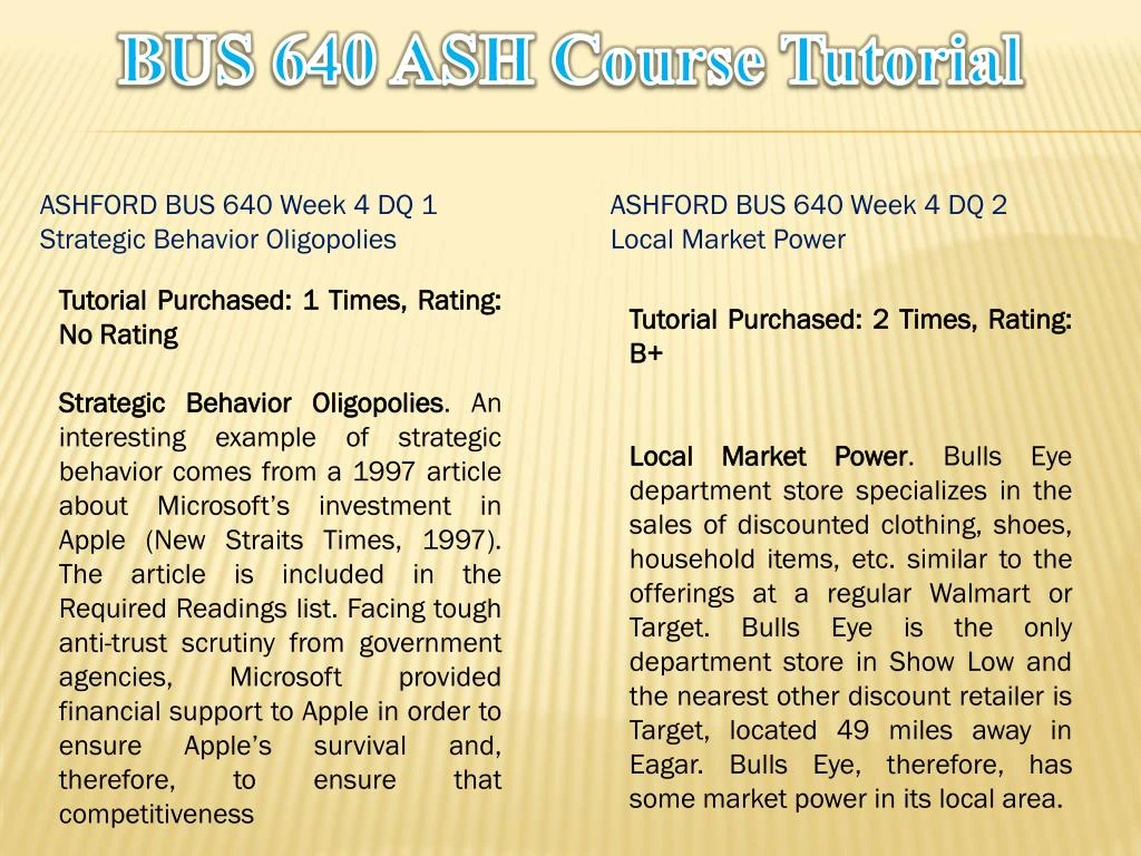 bus 640 week 4 dq 1 Bus 640 week 4 dq 1 strategic behavior oligopolies an interesting example of strategic behavior comes from a 1997 article about microsoft’s investment in apple (new straits times, 1997. bus 640 week 4 dq 1 Bus 640 week 4 dq 1 strategic behavior oligopolies an interesting example of strategic behavior comes from a 1997 article about microsoft’s investment in apple (new straits times, 1997.