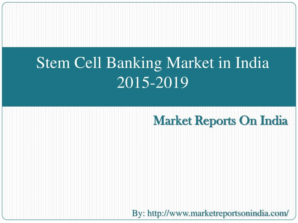 stem cell banking market in india 2015 2019 n.