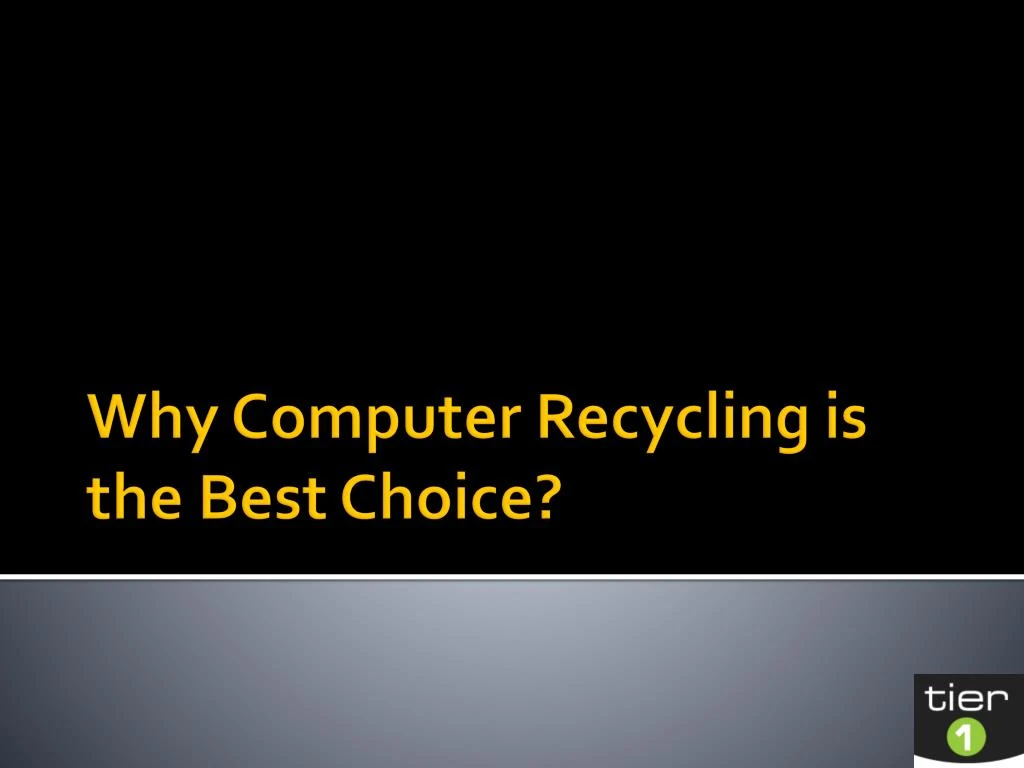 why computer recycling is the best choice n.