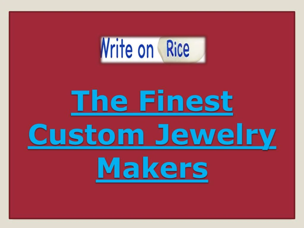 Ppt the finest custom jewelry makers powerpoint presentation free