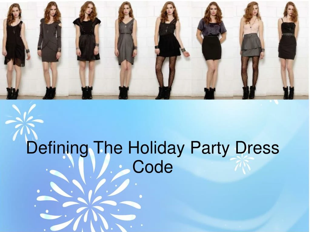 PPT - Defining The Holiday Party Dress Code PowerPoint Presentation