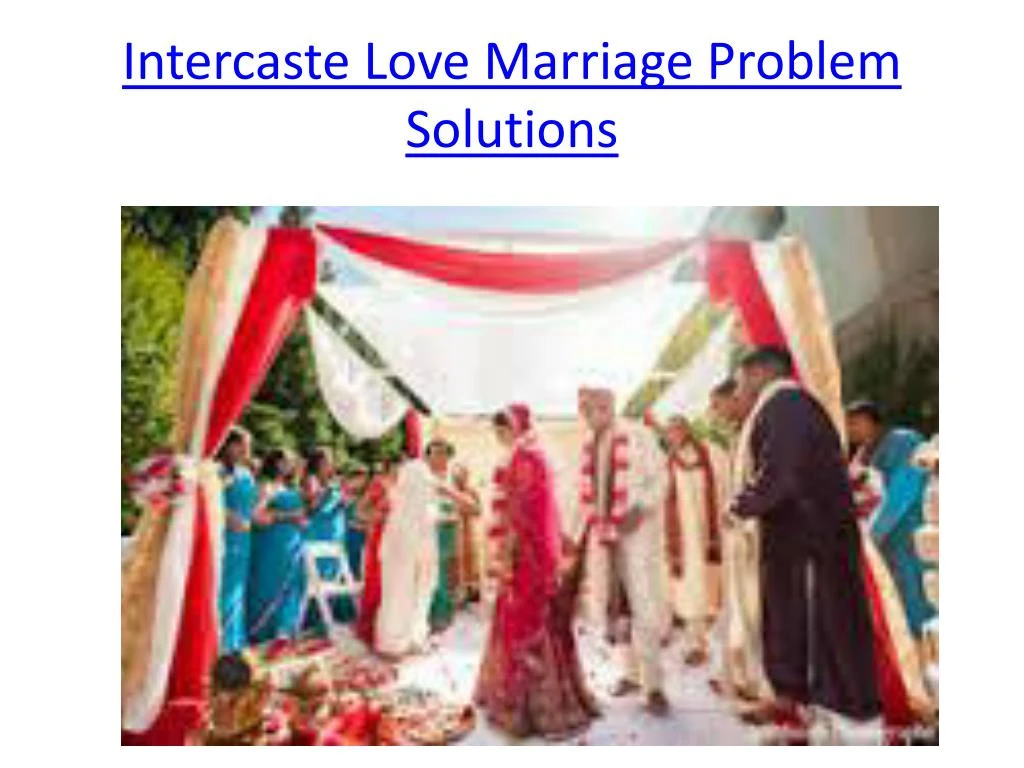 intercaste love marriage problem solutions n.
