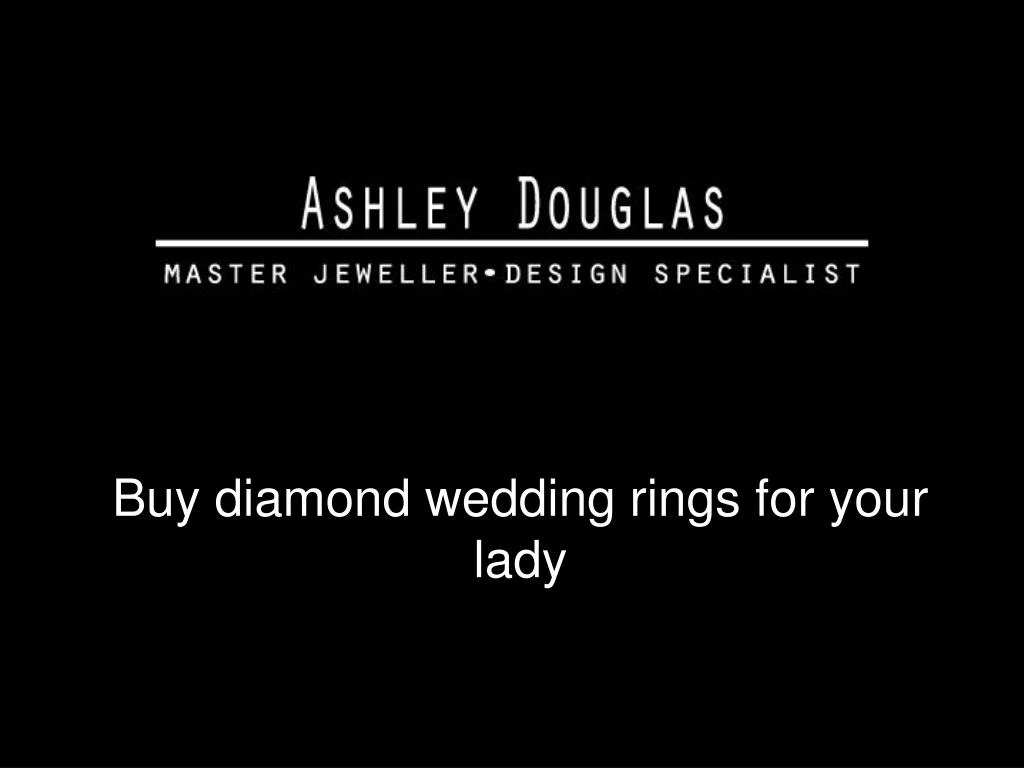 PPT - Buy diamond wedding rings for your lady PowerPoint Presentation ...