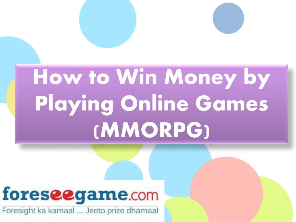 how to win money by playing online games mmorpg n.
